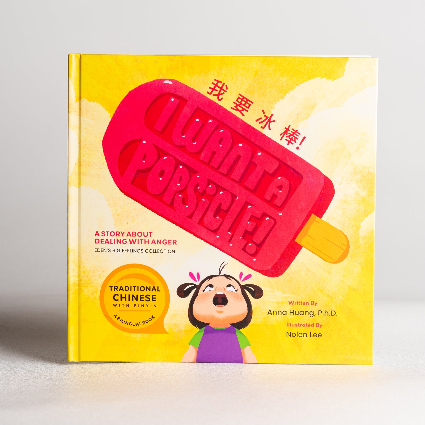 I Want A Popsicle!: A Story About Dealing With Anger